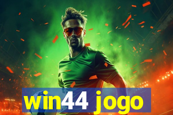 win44 jogo